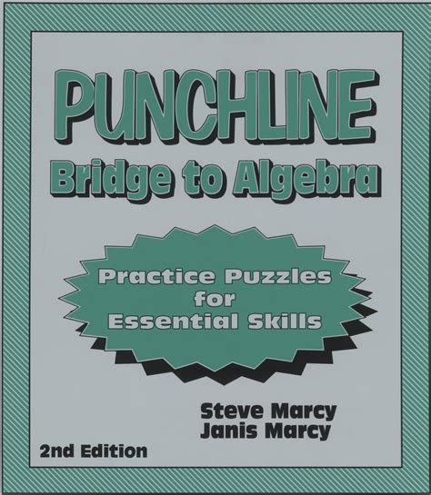 File Type PDF <strong>Punchline Bridge</strong> To <strong>Algebra 2001 Marcy Mathworks Answers</strong> No Logo This worthy successor to Strunk and White* now features an expanded style guide covering a wider. . Punchline bridge to algebra 2001 marcy mathworks answers